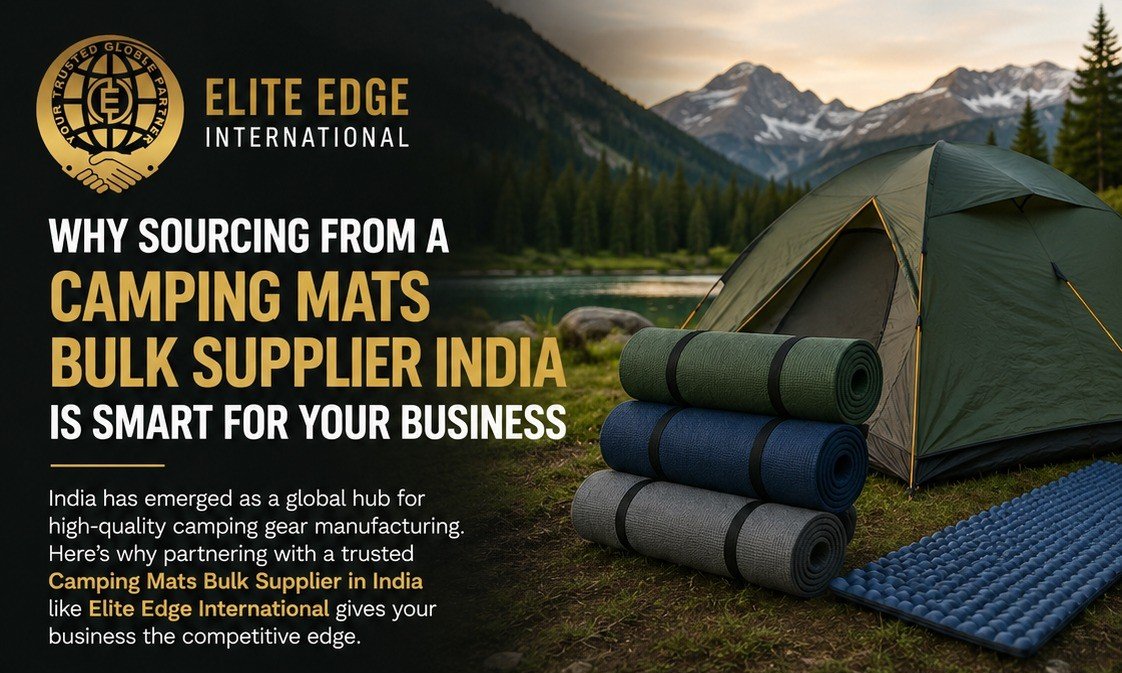 Why Sourcing from a Camping Mats Bulk Supplier India is Smart for Your Business